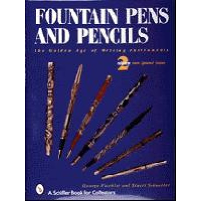 Fountain Pens and Pencils, Revised 3rd Edition