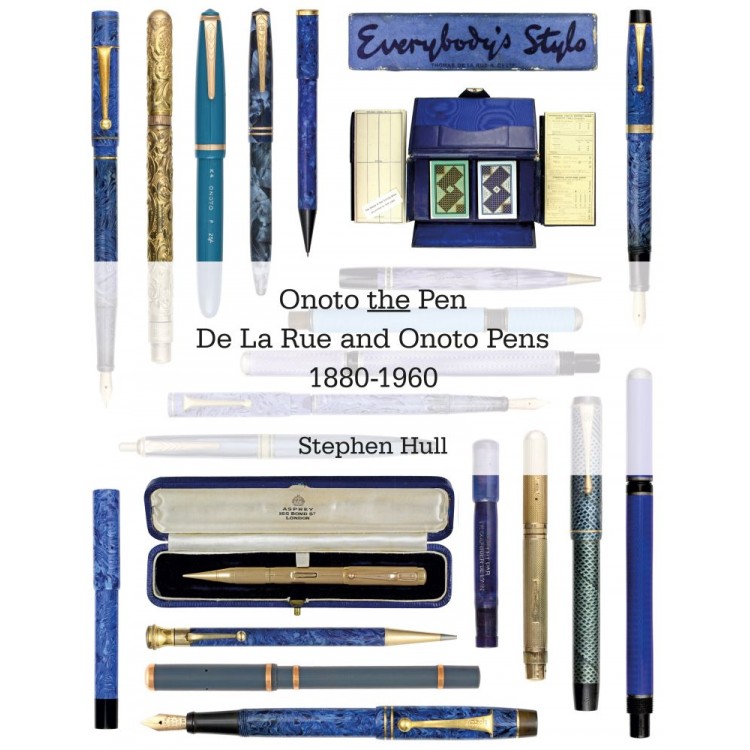 Onoto The Pen: De La Rue and Onoto Pens 1880-1960