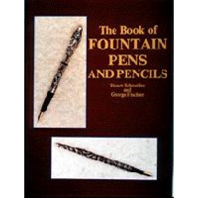 The Book of Fountain Pens and Pencils